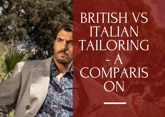 British vs Italian tailoring - a comparison