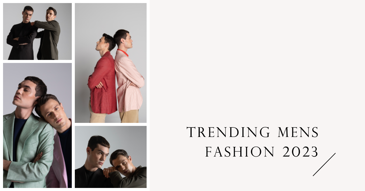 Trending Mens Fashion 2023