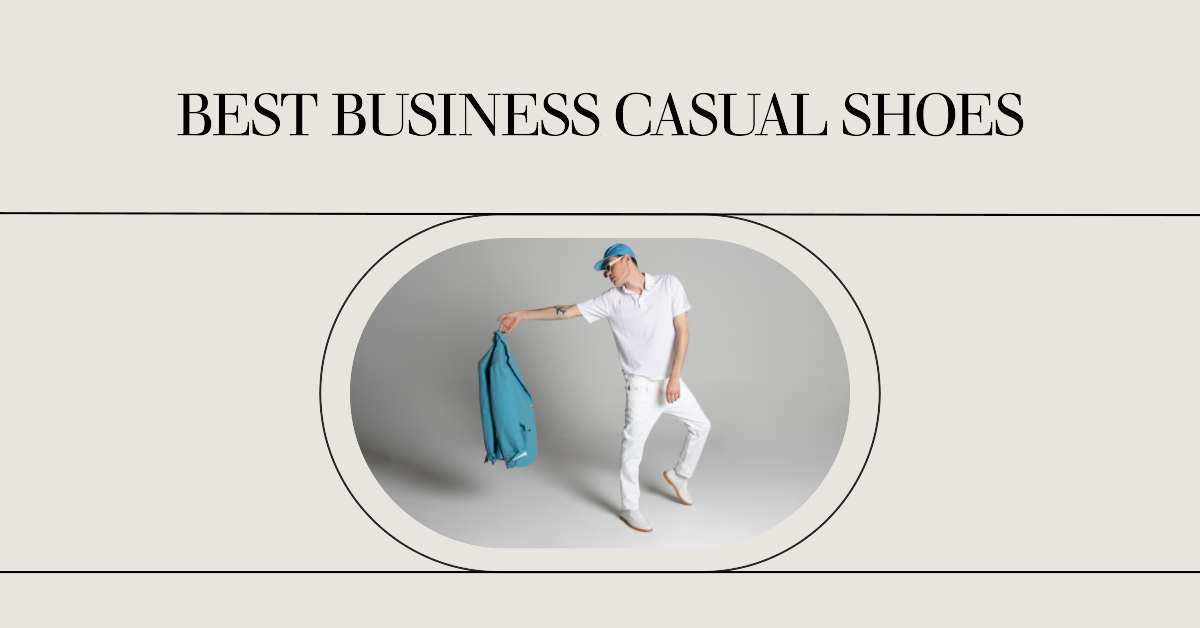 Best Business Casual Shoes